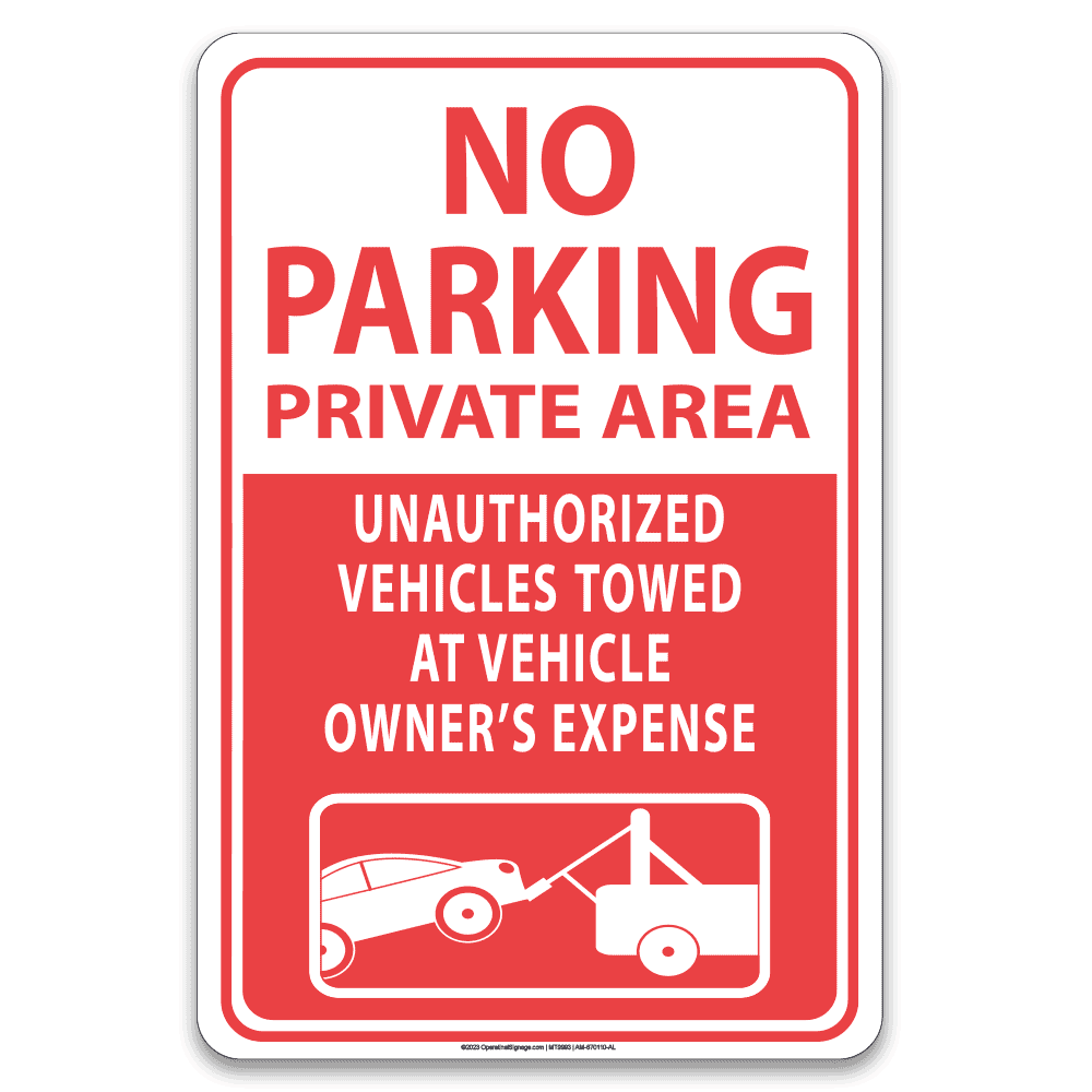 Red and white no parking all unauthorized vehicles will be towed