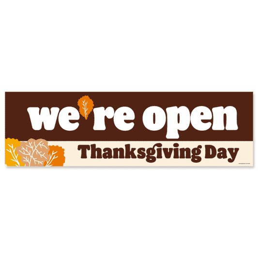 autumn design with text that says "we're open thanksgiving day" banner with white background