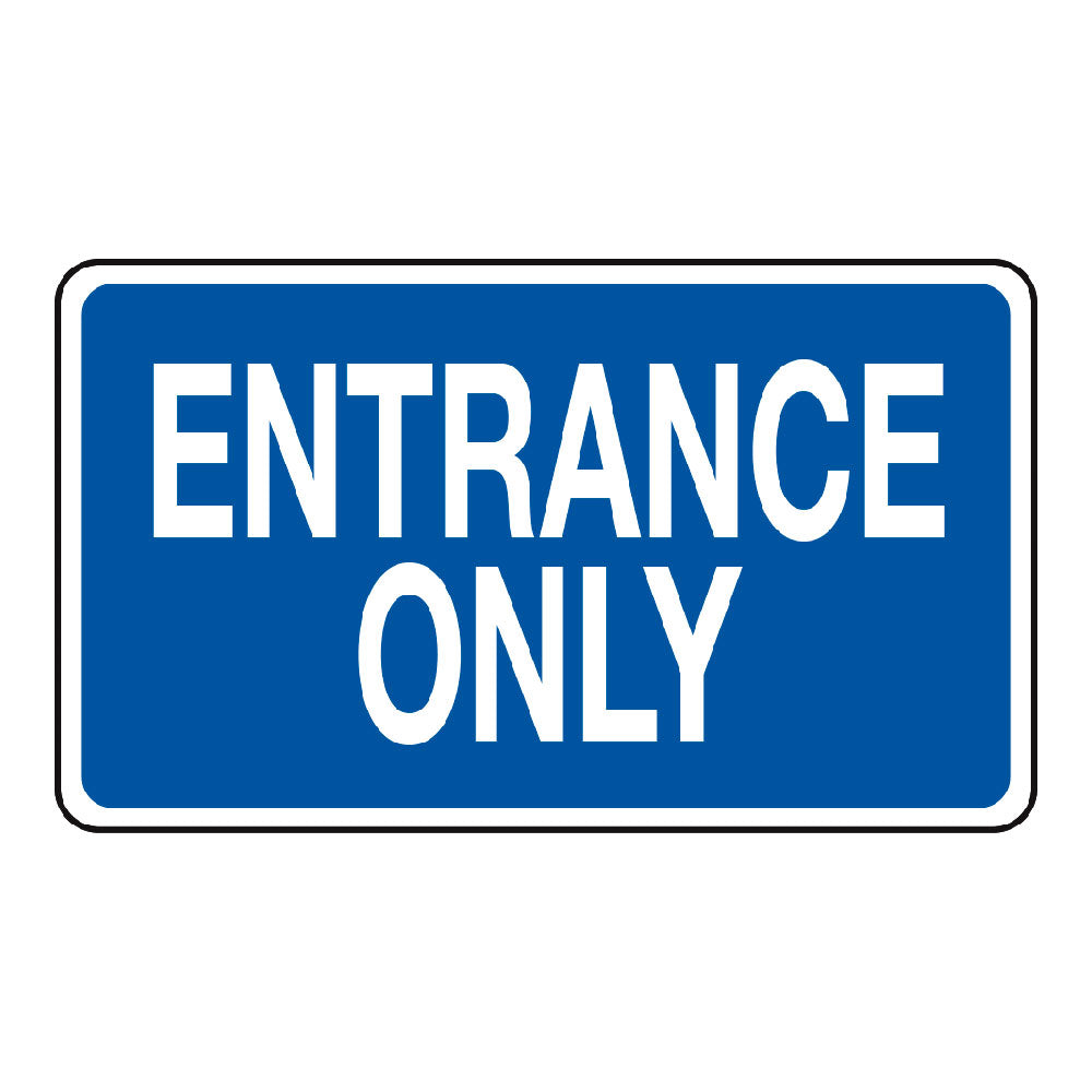 blue and white entrance only sign
