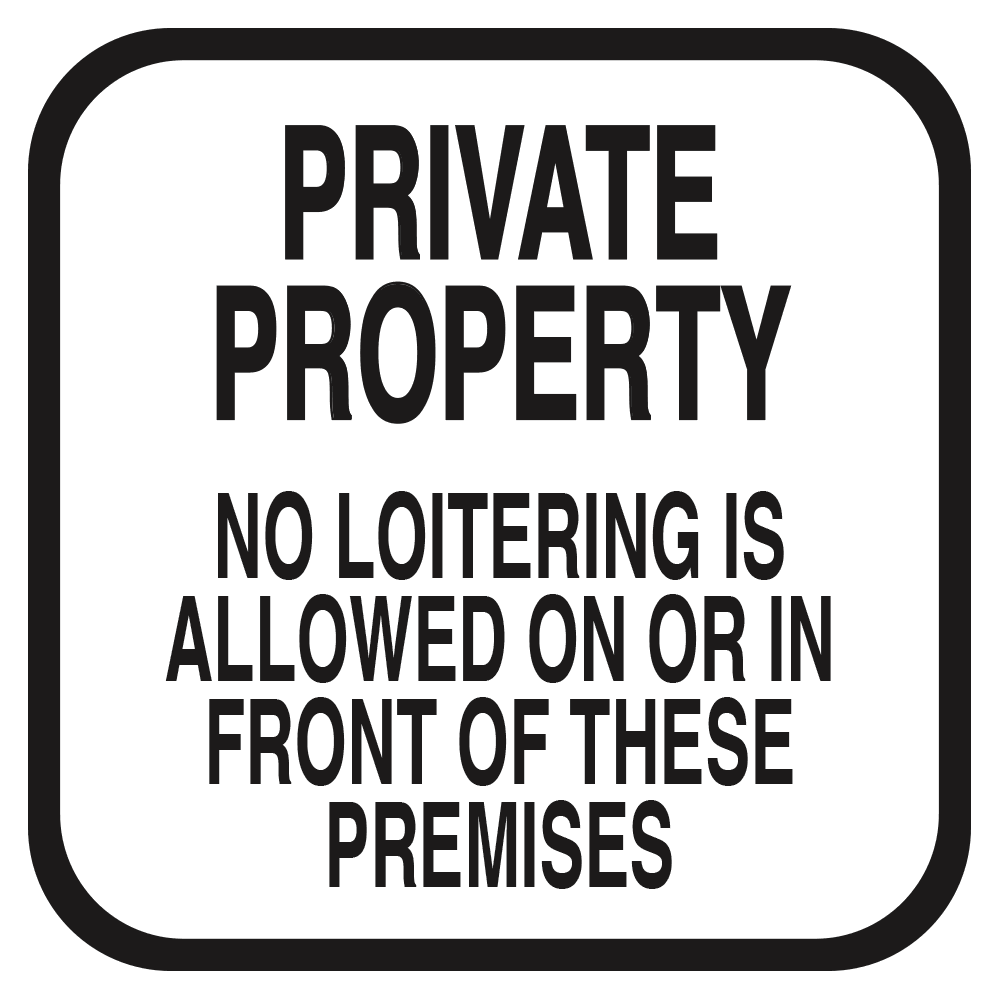 Private Property No Loitering (White) - Sign 10 In. X 10 In.