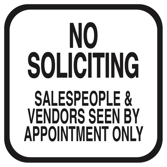 No Soliciting Appointment Only (White) - Sign   10 In. X 10 In.