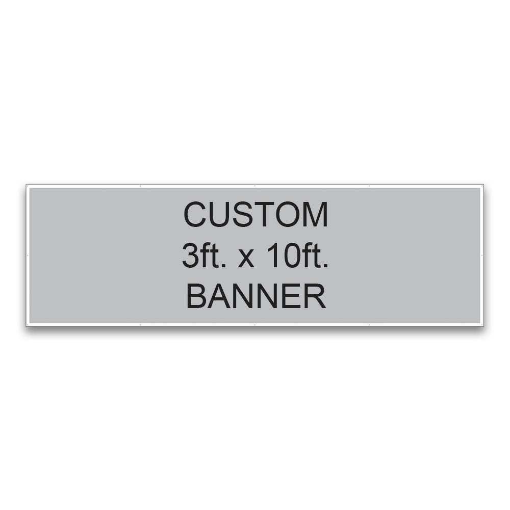 Custom Banner - 10 Ft. X 3 Ft.