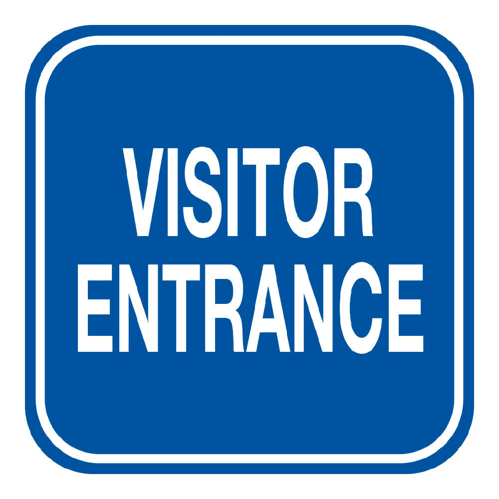 10 in. X 10 in. Blue sign with white letters "VISTOR ENTRANCE"