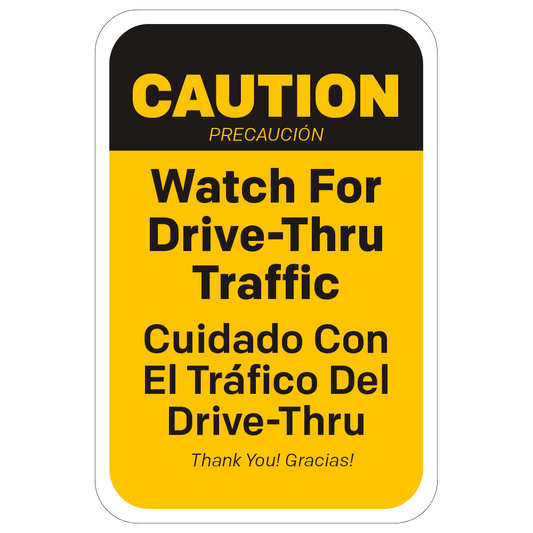 Yellow and black bilingual caution  watch for drive thru traffic rectangular sign