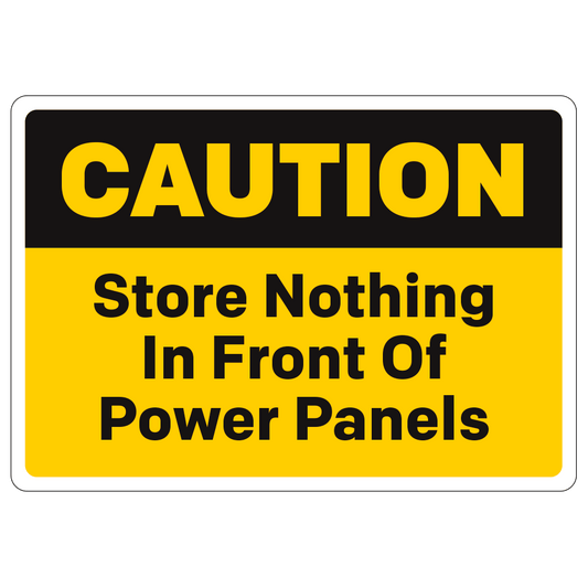 Black and yellow caution store nothing in front of power panels sign