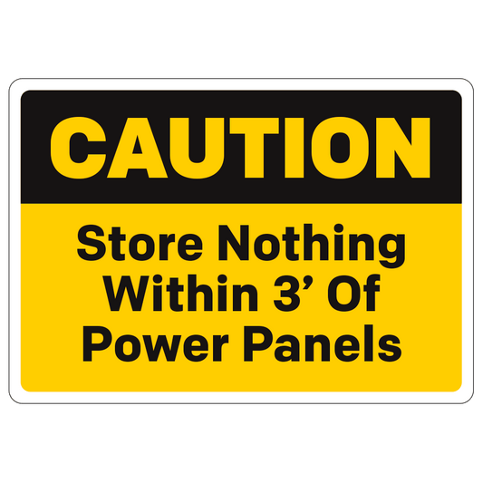 Black and yellow caution store nothing within three feet of power panels sign