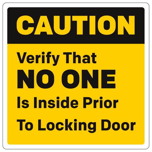 Black and yellow caution verify nobody is inside before locking doors sign