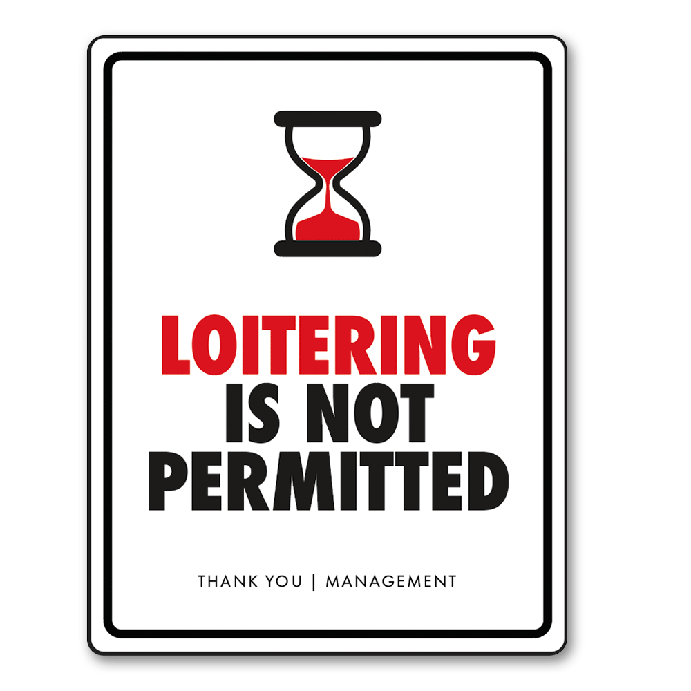 LOITERING IS NOT PERMITTED RED WHITE AND BLACK SIGN
