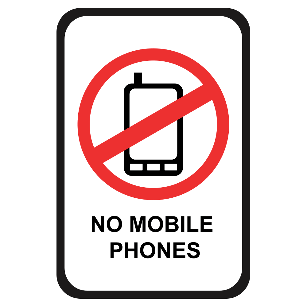 white sign with black outline with red prohibited symbol over a black phone graphic with black letters that read no mobile phones