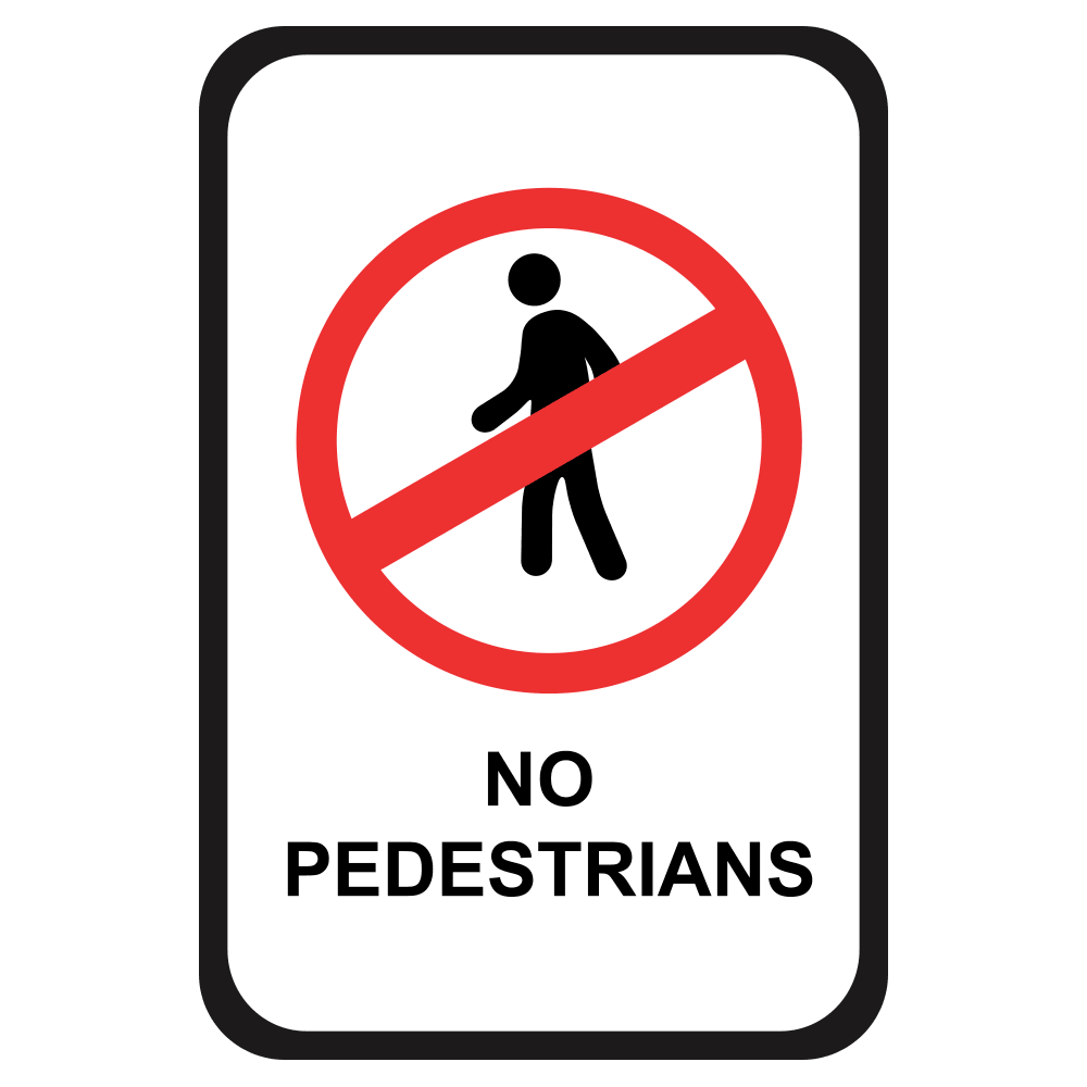 white rectangular sign featuring a prohibited symbol over figure of a person with black letters that say no pedestrians