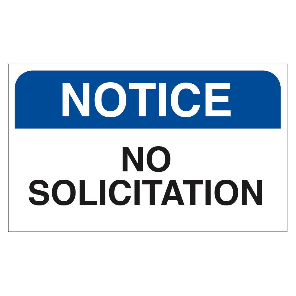 Notice no solicitation blue and white sign