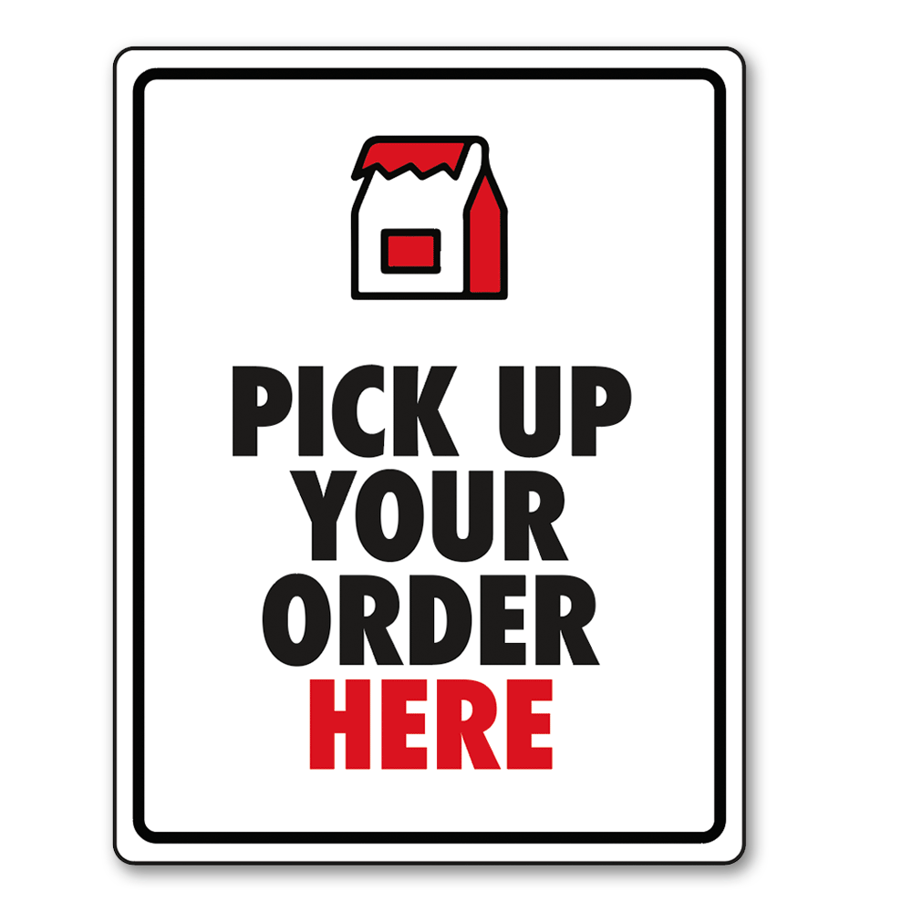 Pick Up Your Order Here - Sign - 8.5 In. X 11 In.