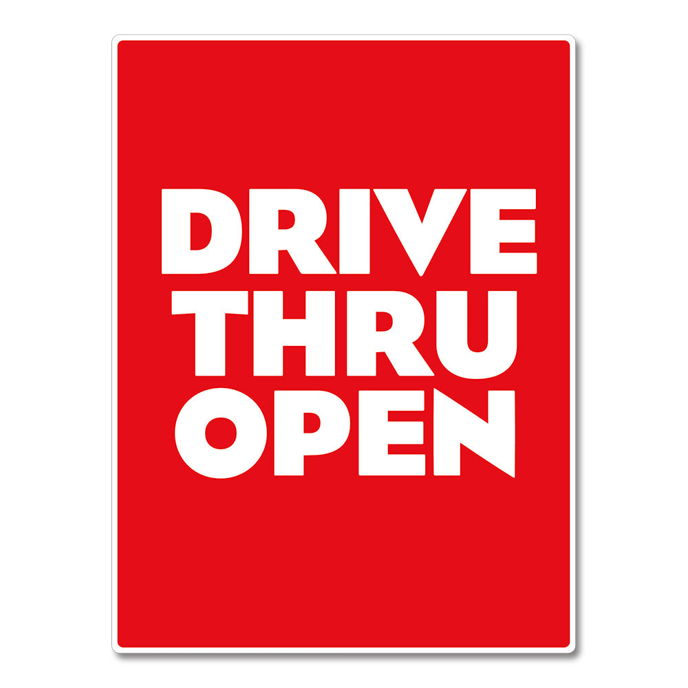 red rectangular sign with white text 'DRIVE THRU OPEN' on white background