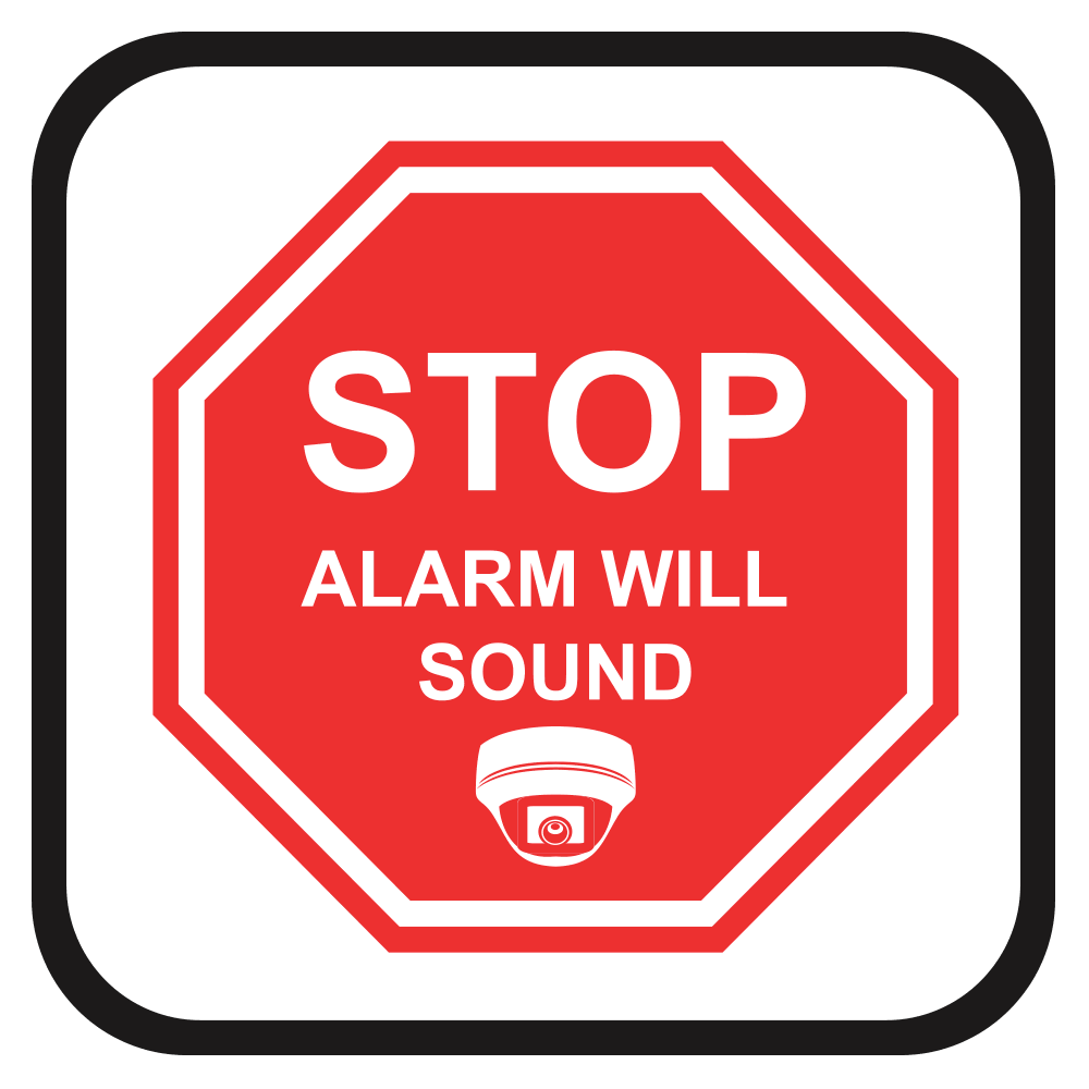 White rectangular sign featuring an octagonal stop sign with red background and white text saying 'STOP ALARM WILL SOUND' with a camera icon below the text.