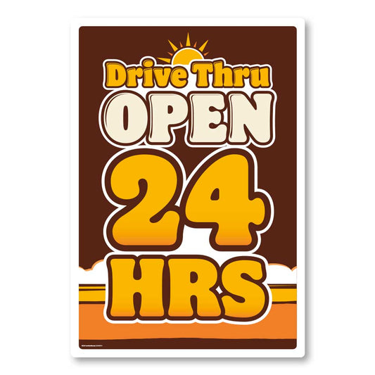 Drive Thru Open 24 Hours - Window Poster - 29 In. X 42 In.