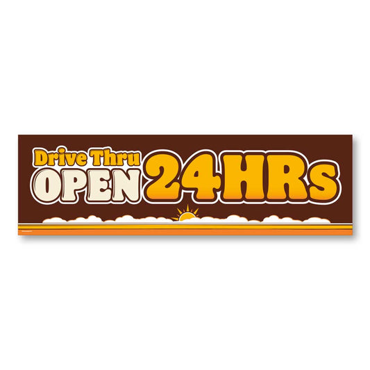 Drive Thru Open 24 Hours - Banner - 10 Ft. X 3 Ft.