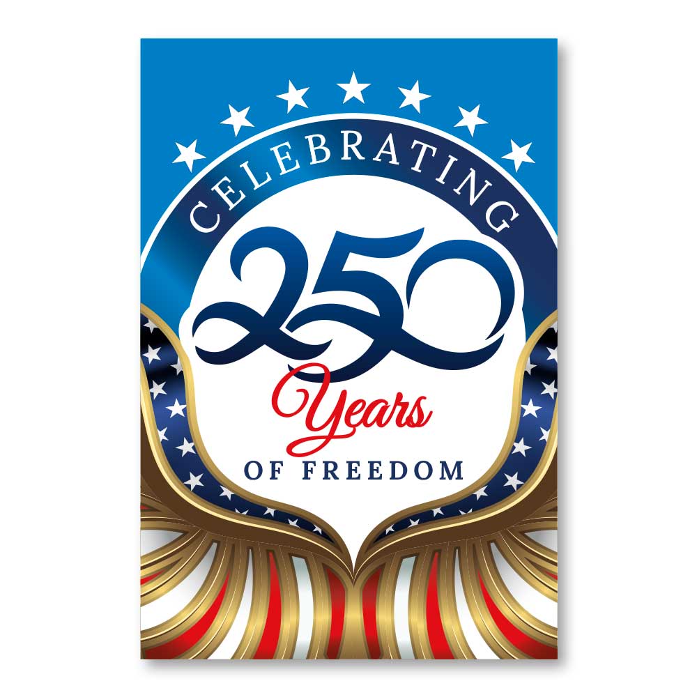 Celebrating 250 Years of Freedom- A-frame Insert 24.25 In. X 36.125 In.