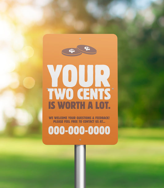 Your Two Cents - Decal or Sign - 8.5 in. x 11 in.