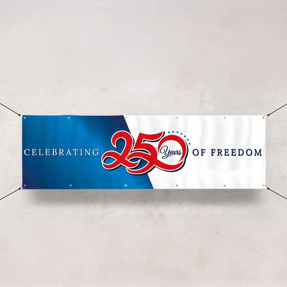 Celebrating 250 Years of Freedom - Banner - 10 ft. x 3 ft.