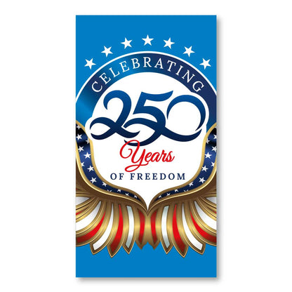 Celebrating 250 Years of Freedom - Avenue Banner - 24 In. X 45.75 In.