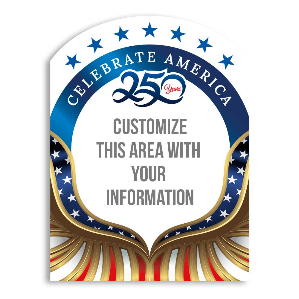 Custom - Celebrating 250 Years of Freedom - Lawn Sign - 18 In. X 24 In.