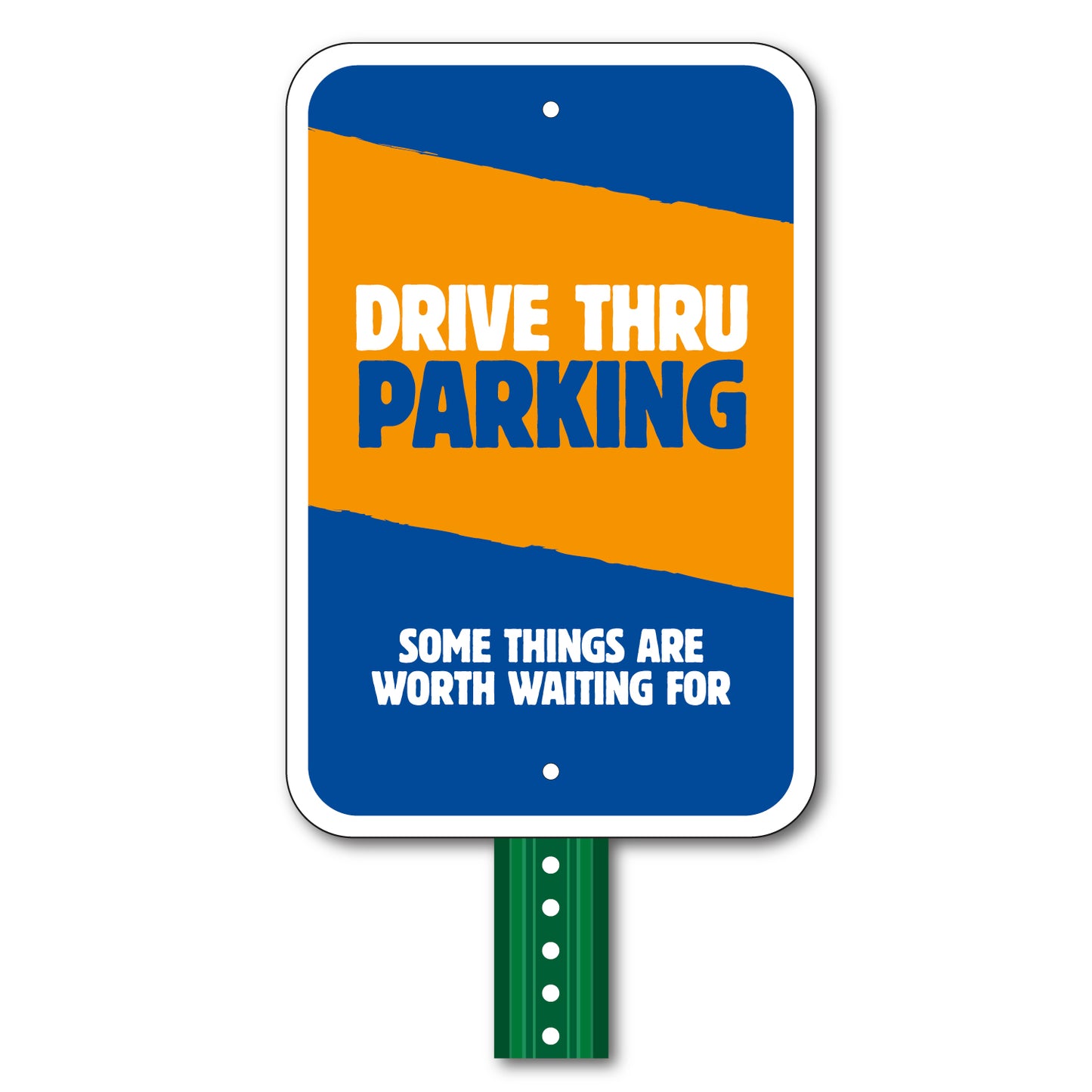 Drive-Thru Parking Sign - 12 In. x 18 In.