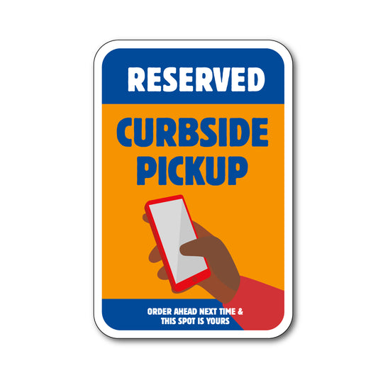 Reserved Curbside Pickup - 12 In. x 18 In.