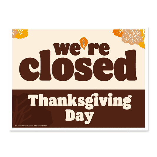 festive brown and orange lawn sign design with text stating "we're closed thanksgiving day"