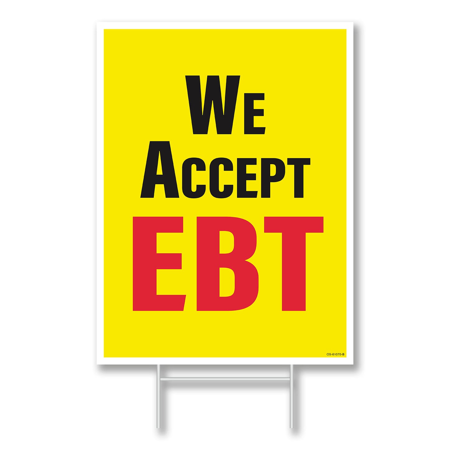 Yellow lawn sign with 'We Accept EBT' text on a white background