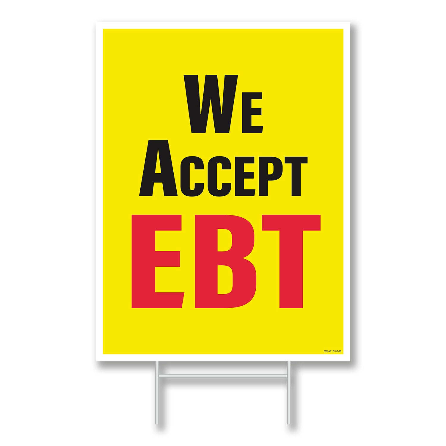 Yellow lawn sign with 'We Accept EBT' text on a white background