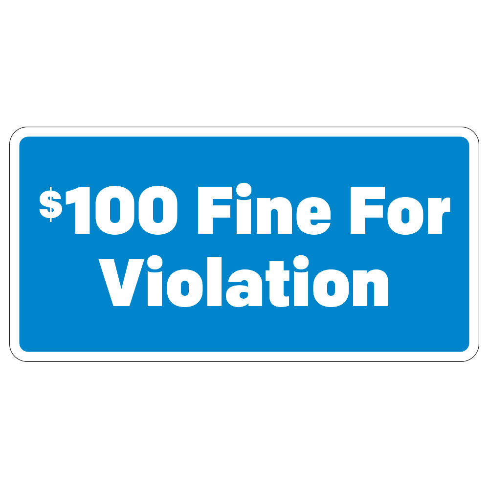 $100 Fine For Violation Sign - 12 In. X 6 In. | OperationalSignage.com
