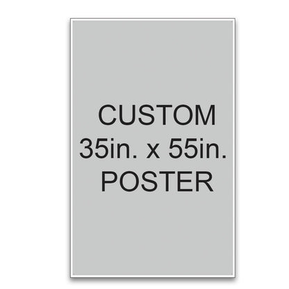 Custom Poster - 35 In. X 55 In.