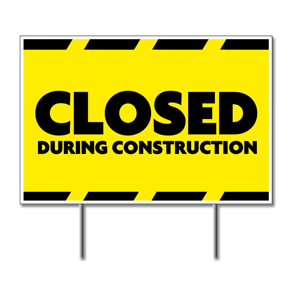 Closed During Construction - Lawn Sign - 24 In. X 18 In.