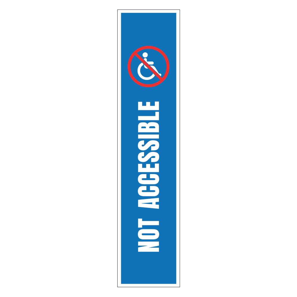Not Handicap Accessible - Sign   8 In. X 36 In.