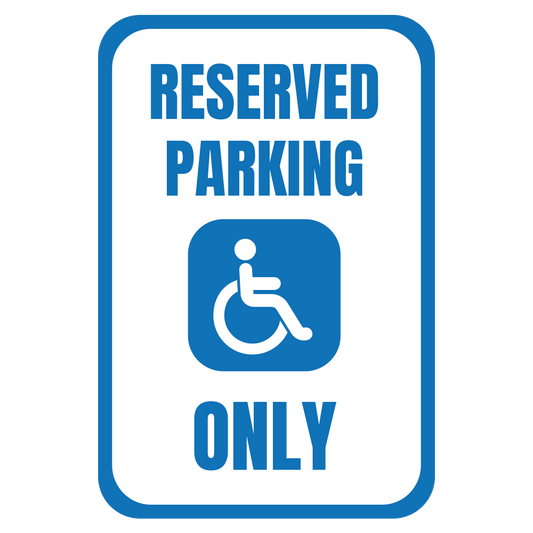 Reserved Parking (Handicap Only) - Sign   12 In. X 18 In.