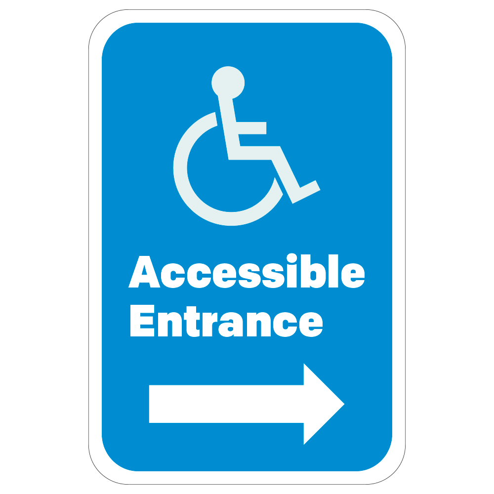 Accessible Entrance, Right Arrow - Sign - 12 In. X 18 In.