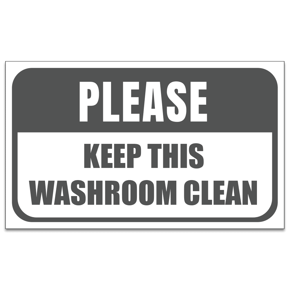 Keep Washroom Clean - Sign   20 In. X 12 In.