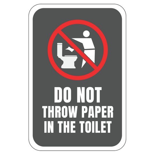 Do Not Throw Paper In Toilet - Sign - 12 In. X 18 In.