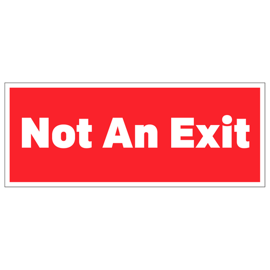 Not An Exit - Operational Decal   10 In. X 4 In.