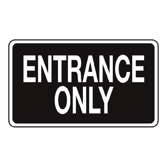 Entrance Only (Black) - Sign - 20 In. X 12 In.