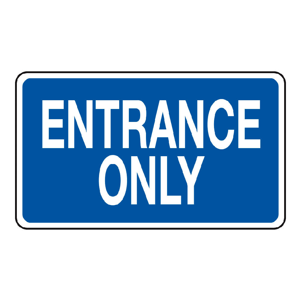 Entrance Only (Blue) - Sign - 20 In. X 12 In.