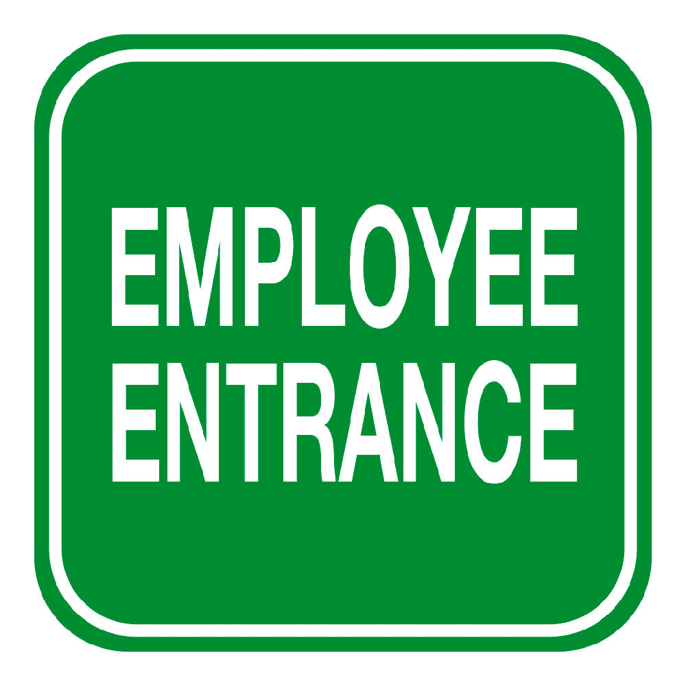 Employee Entrance - Sign - 10 In. X 10 In.