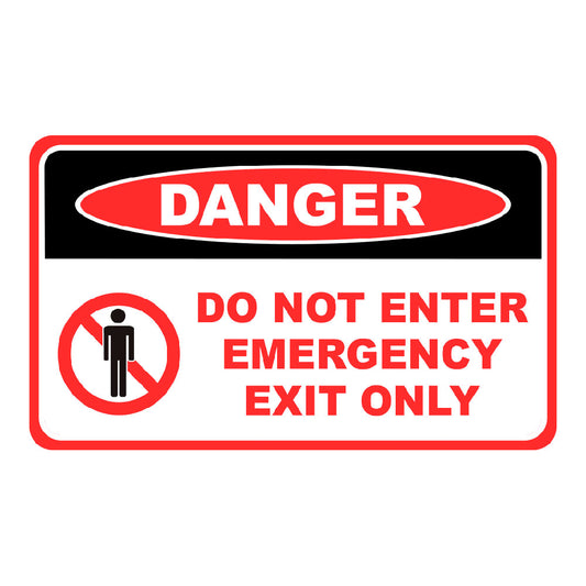 Danger Do Not Enter, Emergency, Exit Only - Sign - 20 In. X 12 In.