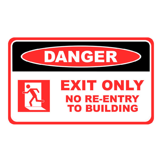 Danger, Exit Only No Re-Entry - Sign - 20 In. X 12 In.