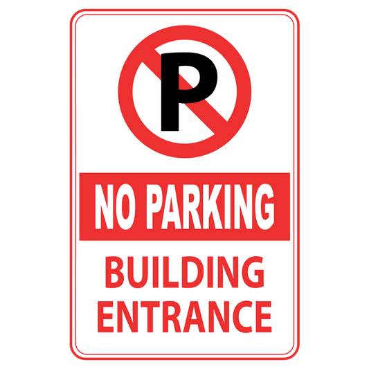 No Parking Building Entrance - Sign   12 In. X 18 In.