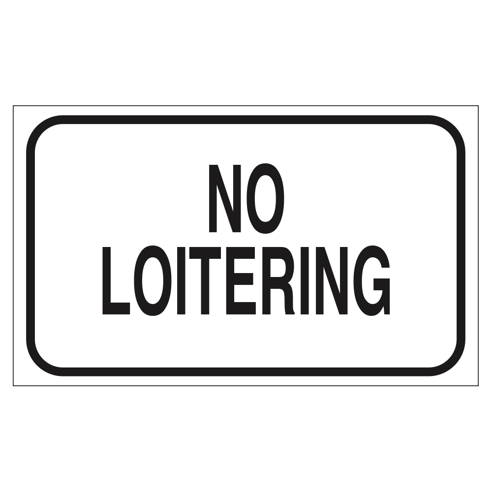 No Loitering (White) - Sign   20 In. X 12 In.
