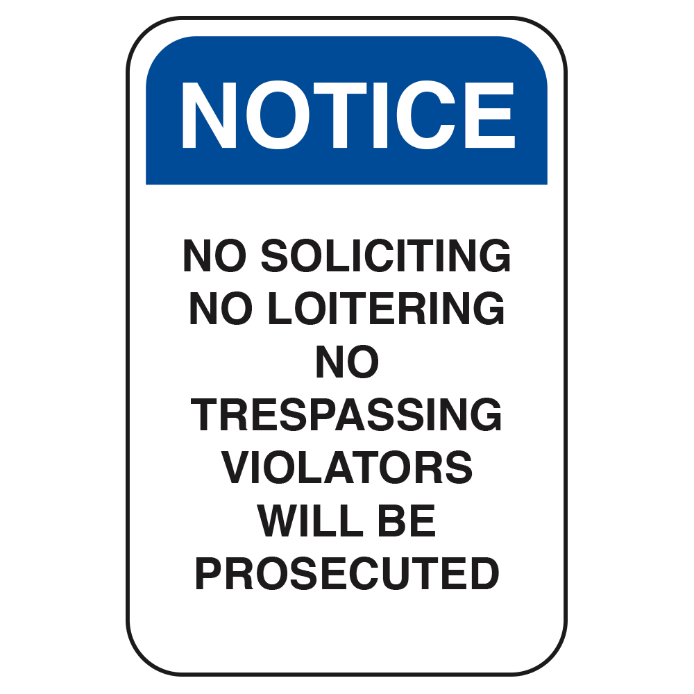 Notice No Soliciting, No Loitering, No Trespassing - Sign   12 In. X 18 In.