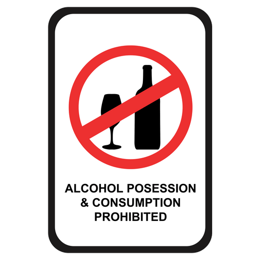 Alcohol Possession And Consumption Prohibited - Sign - 12 In. X 18 In.