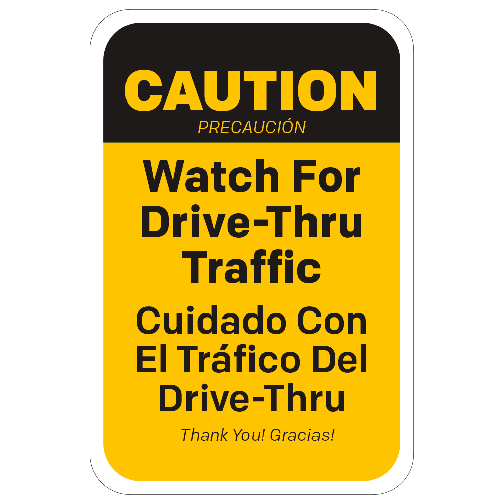 Caution Watch For Drive-Thru Traffic (Bilingual) - Sign - 12 In. X 18 In.