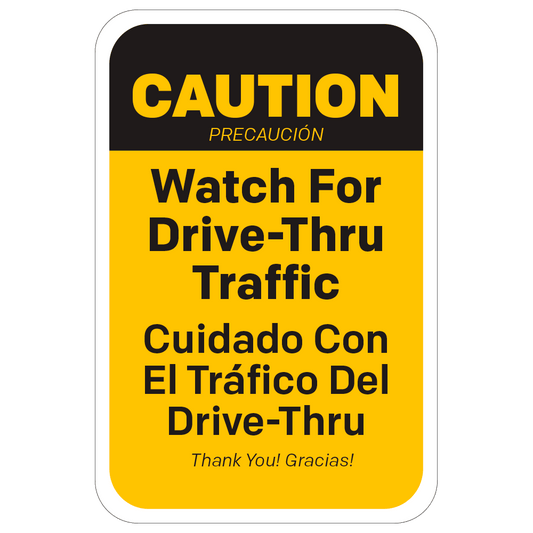 Caution Watch For Drive-Thru Traffic (Bilingual) - Sign - 12 In. X 18 In.